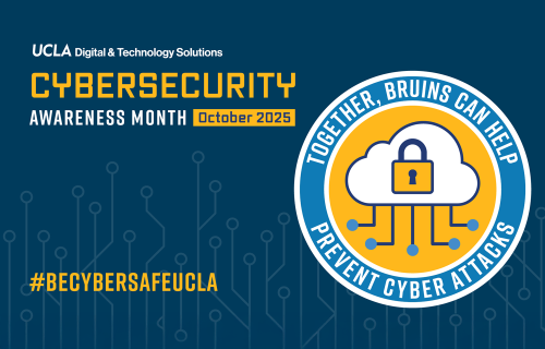 UCLA DTS Cybersecurity Awareness Month October 2025.