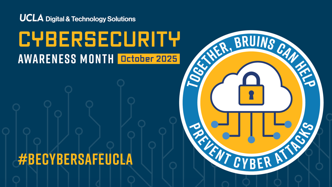UCLA DTS Cybersecurity Awareness Month October 2025.